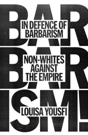 In defence of Barbarism